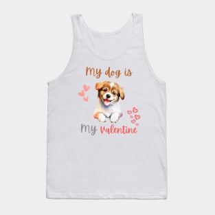 my dog is my valentine Tank Top